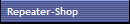 Repeater-Shop